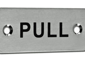 Eurospec 'Pull' Sign, Satin Stainless Steel Finish