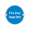 Zoo Hardware Zss Door Sign - Fire Door Keep Shut, Polished Stainless Steel