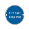 Zoo Hardware Zss Door Sign - Fire Door Keep Shut, Satin Stainless Steel