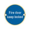 Zoo Hardware ZSS10-PVDSB Signage - Fire Door Keep Locked - 76mm dia PVD Satin Brass