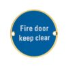 Zoo Hardware ZSS11-PVDSB Signage - Fire Door Keep Clear - 76mm dia PVD Satin Brass